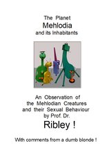 The Planet Mehlodia and its Inhabitants